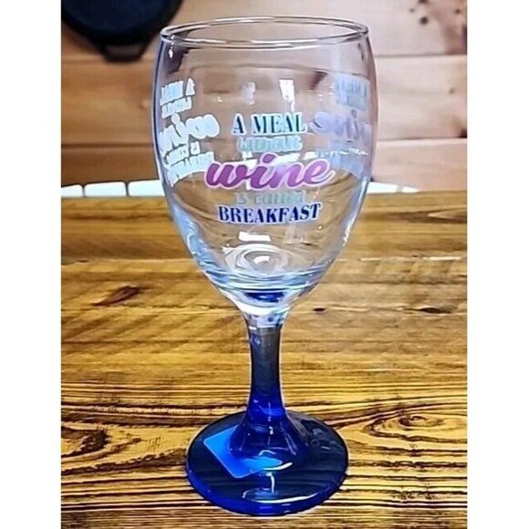 “A Meal Without Wine Is Called Breakfast”Novelty Ombré Base Wine Glass~10oz - Picture 4 of 6